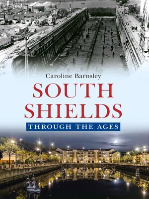 cover image of South Shields Through the Ages